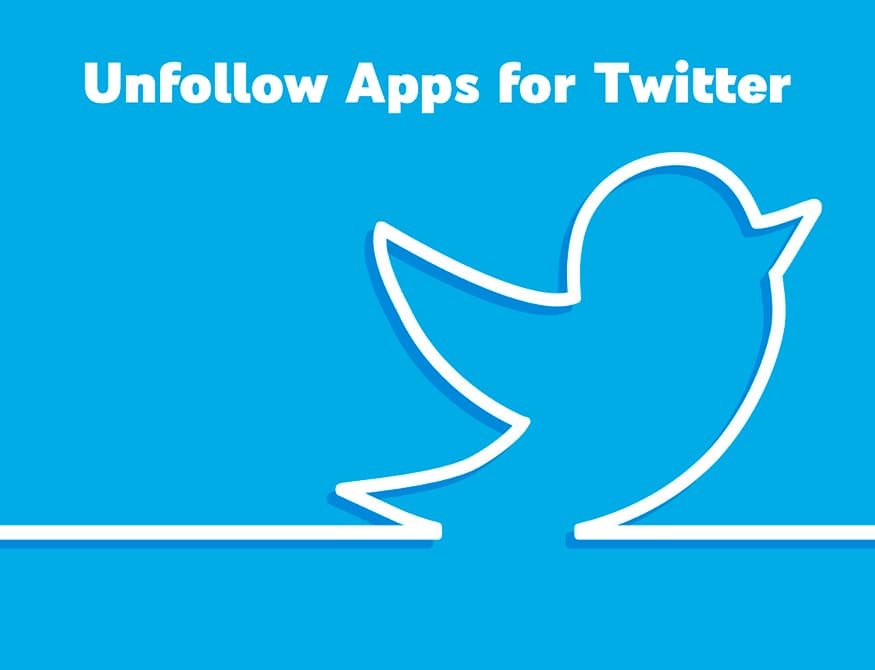 Best Unfollow Apps for Twitter