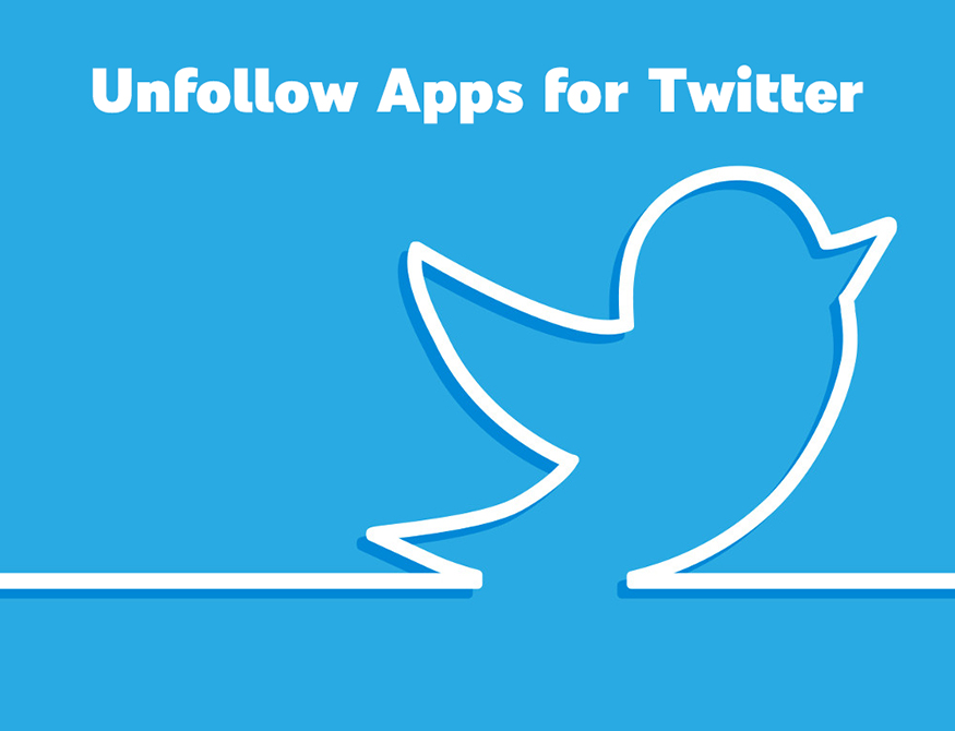 Best Unfollow Apps for Twitter