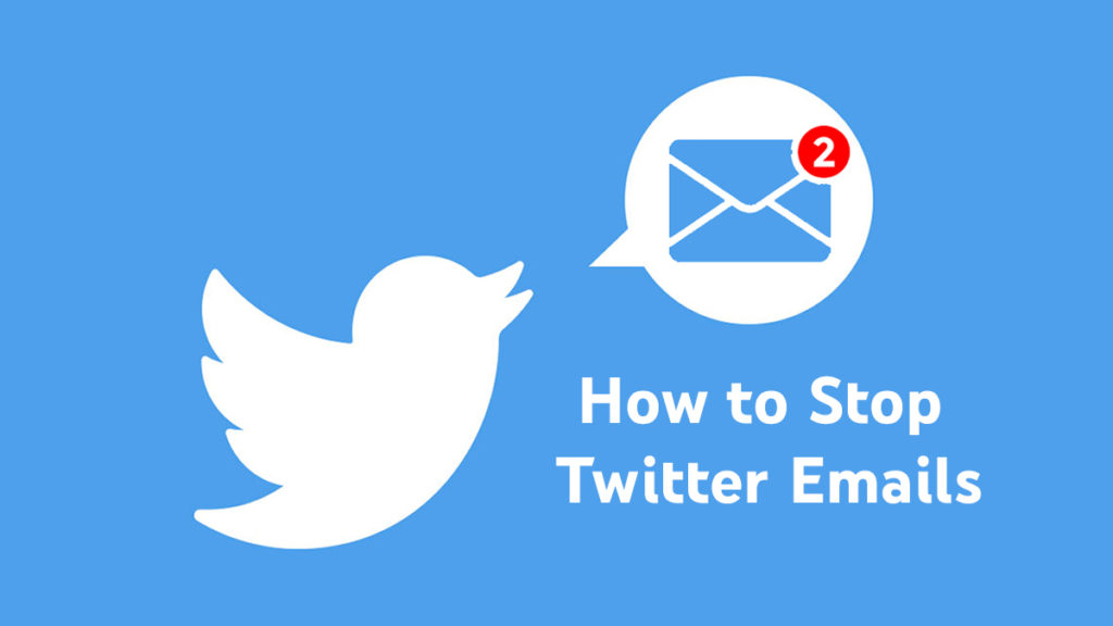 How to Stop Twitter Emails