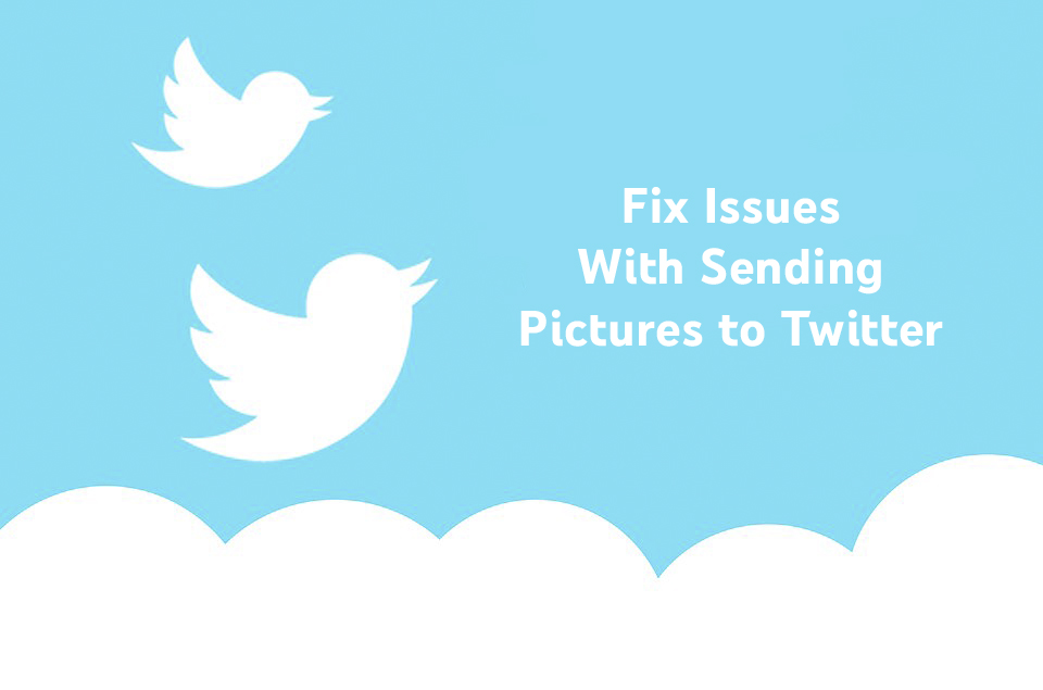 Fix Issues With Sending Pictures to Twitter