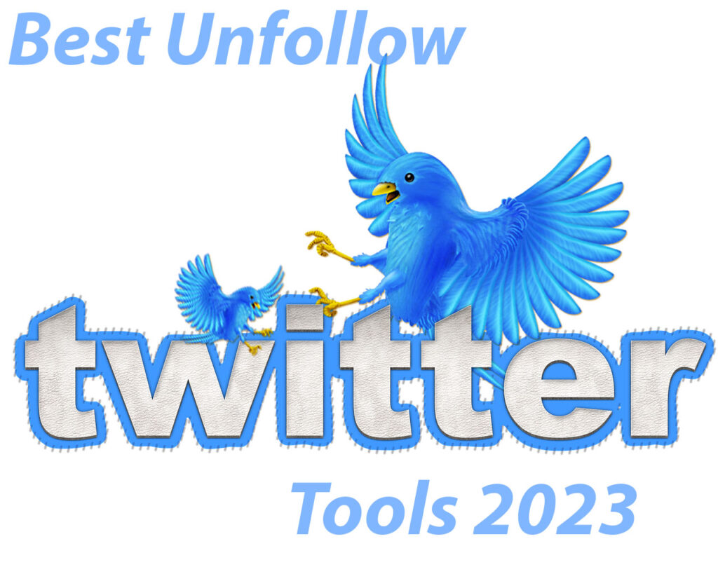 Best Unfollow Twitter Tools 2023