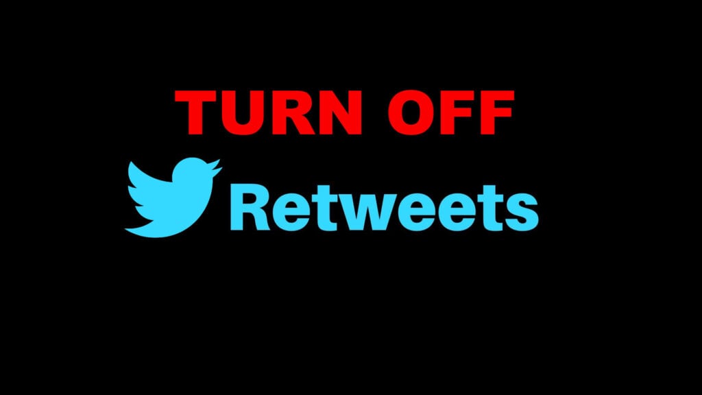 turn off twitter retweets